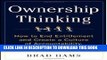 New Book Ownership Thinking:  How to End Entitlement and Create a Culture of Accountability,