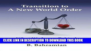 New Book Transition To A New World Order: What We Leave Behind for the Next Generation