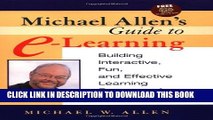 Collection Book Michael Allen s Guide to E-Learning: Building Interactive, Fun, and Effective
