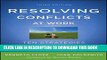 New Book Resolving Conflicts at Work: Ten Strategies for Everyone on the Job