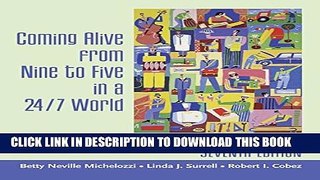 [PDF] Coming Alive From Nine to Five in a 24/7 World : A Career Search Handbook for the 21st