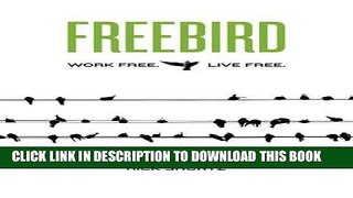 Collection Book Freebird: Work Free. Live Free.