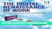 Collection Book The Digital Renaissance of Work: Delivering Digital Workplaces Fit for the Future