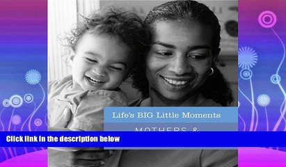 Popular Book Life s BIG Little Moments: Mothers   Sons