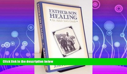 Popular Book Father-Son Healing: An Adult Son s Guide