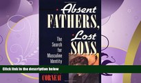 eBook Download Absent Fathers, Lost Sons: The Search for Masculine Identity