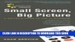 [PDF] Mediabistro.com Presents Small Screen, Big Picture: A Writer s Guide to the TV Business Full