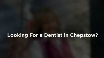 Find A Local Chepstow Dentist