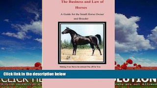 different   The Business and Law of Horses:  A Guide for the Small Horse Owner and Breeder