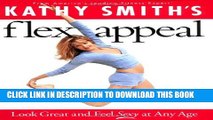 [PDF] Kathy Smith s Flex Appeal: Look Great and Feel Sexy at Any Age Full Online[PDF] Kathy Smith