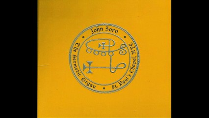John Zorn - The Hermetic Organ, Vol. 2 (2013)
