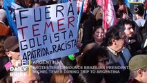 The Daily Brief: Protesters Against Brazilian President in Argentina Visit