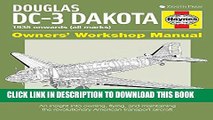 New Book Douglas DC-3 Dakota Owners  Workshop Manual: An insight into owning, flying, and