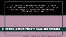 [PDF] Black Diamonds: Life and Work in Iowa s Coal Mining Communities, 1895-1925 Full Online