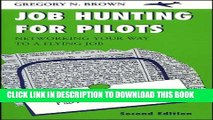 [PDF] Job Hunting for Pilots: Networking Your Way to a Flying Job, Second Edition Popular Online