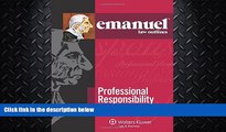 FULL ONLINE  Emanuel Law Outlines: Professional Responsibility, Fourth Edition