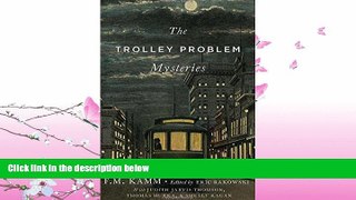 FULL ONLINE  The Trolley Problem Mysteries (The Berkeley Tanner Lectures)