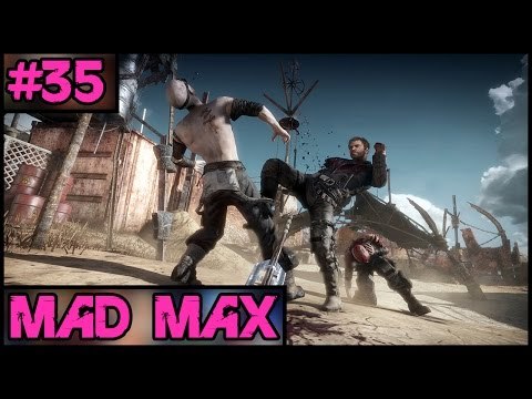 Mad Max 100% Complete - Part 35 - PC Gameplay Walkthrough - 1080p 60fps