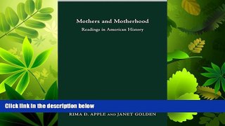 Choose Book Mothers   Motherhood: Readings in American History