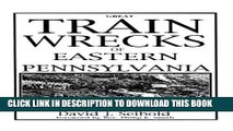 [PDF] Great Train Wrecks of Eastern Pa. Popular Online