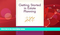 different   Getting Started in Estate Planning