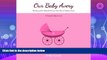 Online eBook Our Baby Avery, The Story of Our Girl Avery s First Year and Fabulous Firsts, A