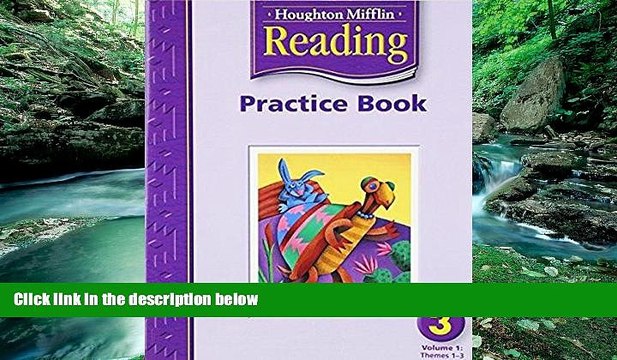 Big Deals Houghton Mifflin Reading: Practice Book, Volume 1 Grade 3 Best Seller Books Most Wanted