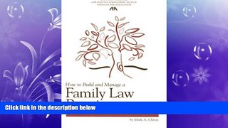 read here  How to Build and Manage a Family Law Practice (Practice-Building Series)
