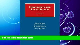 different   Children in the Legal System (University Casebook Series)