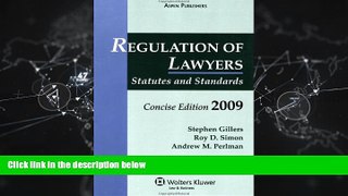 complete  Regulation of Lawyers 2009: Statutes and Standards