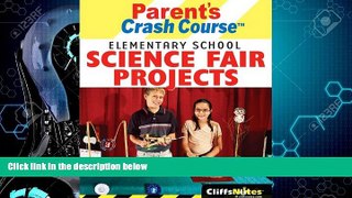 Enjoyed Read CliffsNotes Parent s Crash Course: Elementary School Science Fair Projects