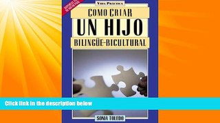 Online eBook Como Criar un Hijo Bilingue-Bicultural (Vida Practica) (Spanish Edition)