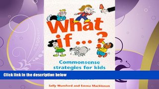 Online eBook What IF...?  Commonsense Strategies for Kids on Worries, Upsets, and Scares