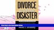 FAVORITE BOOK  Divorce Without Disaster: Collaborative Law in Texas