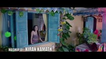 Exclusive  Ek Villain Full Video Mashup by DJ Kiran Kamath   Best Bollywood Mashup