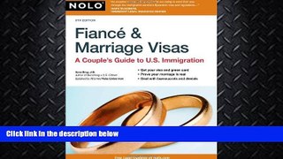 complete  Fiance   Marriage Visas: A Couple s Guide to U.S. Immigration