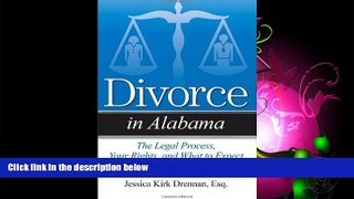 complete  Divorce in Alabama: The Legal Process, Your Rights, and What to Expect
