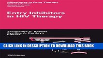 [PDF] Entry Inhibitors in HIV Therapy (Milestones in Drug Therapy) Full Online