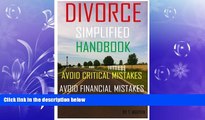 FULL ONLINE  Divorce Simplified Handbook - Avoid Critical Mistakes, Avoid Financial Mistakes,