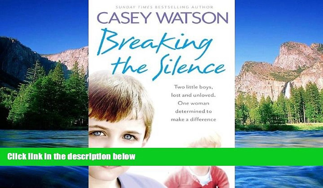 Full [PDF]  Breaking the Silence: Two little boys, lost and unloved. One foster carer determined