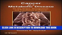[PDF] Cancer as a Metabolic Disease: On the Origin, Management, and Prevention of Cancer Full Online