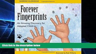 Full [PDF]  Forever Fingerprints: An Amazing Discovery for Adopted Children  Premium PDF Online