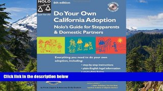 READ FULL  Do Your Own California Adoption: Nolo s Guide for Stepparents and Domestic Partners