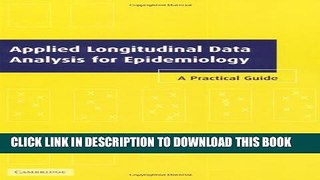 [PDF] Applied Longitudinal Data Analysis for Epidemiology: A Practical Guide Popular Online