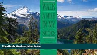 Must Have  Walk a Mile in My Shoes: A Book About Biological Parents for Foster Parents and Social