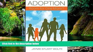 Must Have  Adoption: Room for One More  READ Ebook Full Ebook