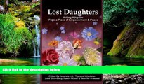 Must Have  Lost Daughters: Writing Adoption From a Place of Empowerment and Peace  READ Ebook Full