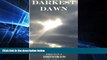 Must Have  Darkest Dawn: An Inspirational Story Based on True Events  READ Ebook Full Ebook