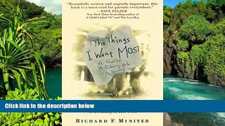 READ FULL  The Things I Want Most: The Extraordinary Story of a Boy s Journey to a Family of His