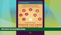 Big Deals  Keeping Foster Children Safe Online: Positive Strategies to Prevent Cyberbullying,